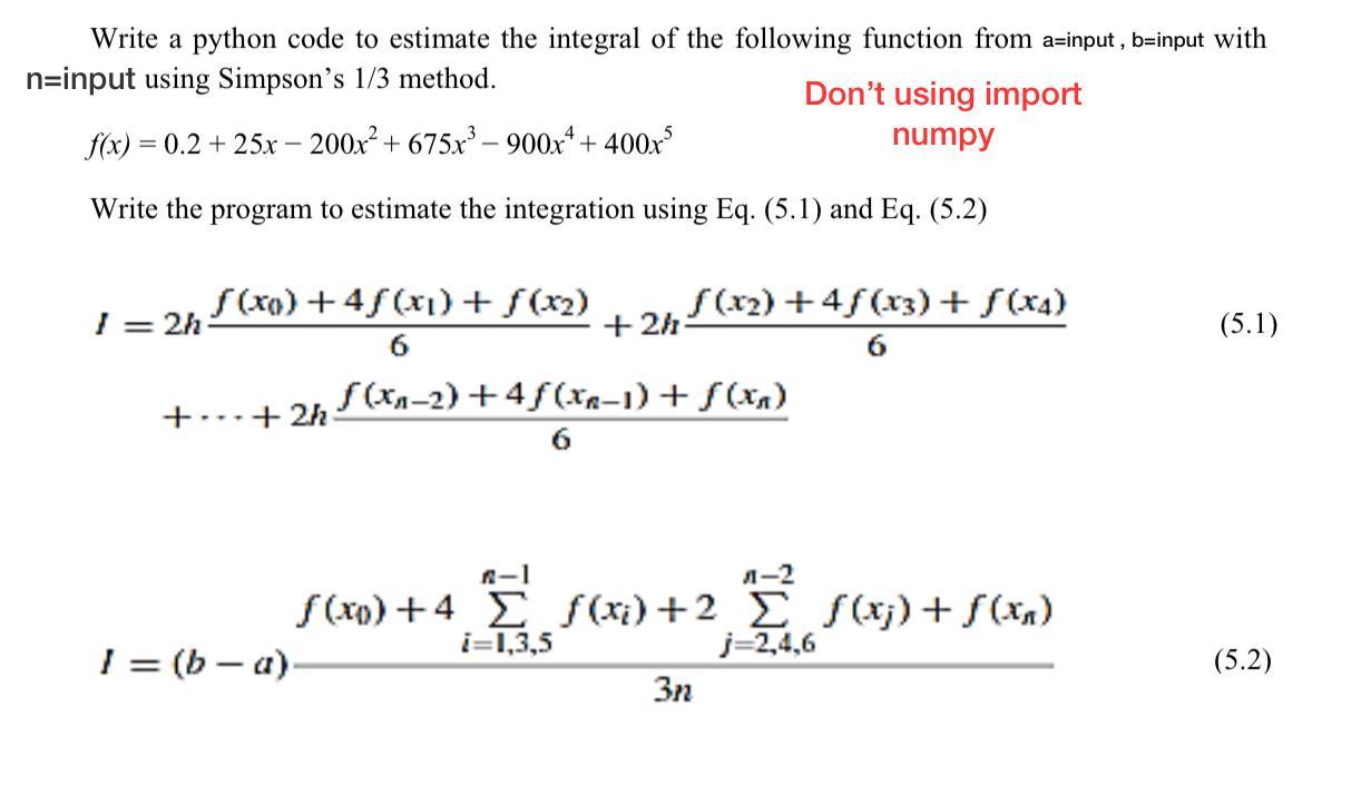 Write a python code to estimate the integral of the following