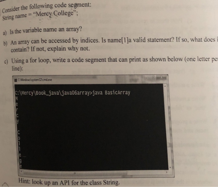  Java jgrasp Consider the following code segment: String name - "Mercy