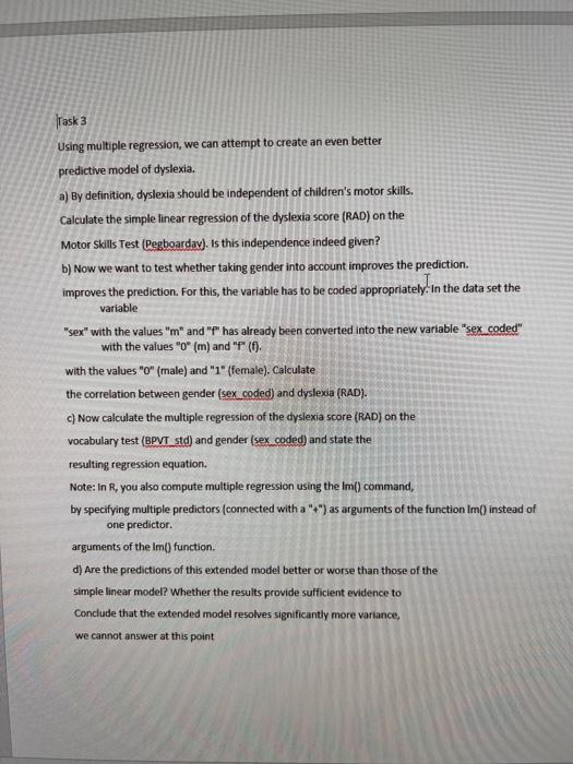  Task 3 Using multiple regression, we can attempt to create an