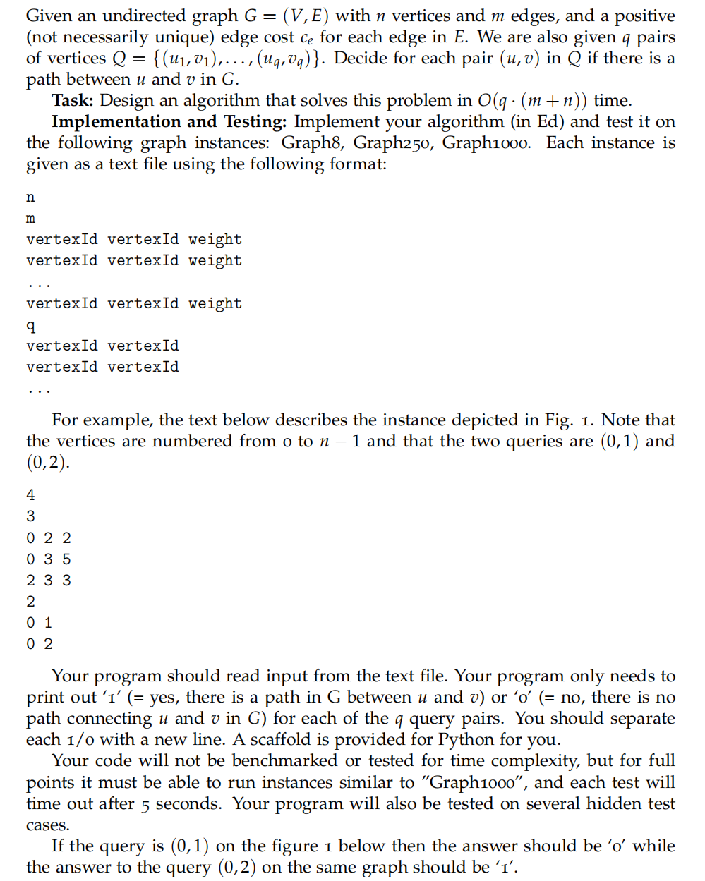  Given an undirected graph G=(V,E) with n vertices and m edges,