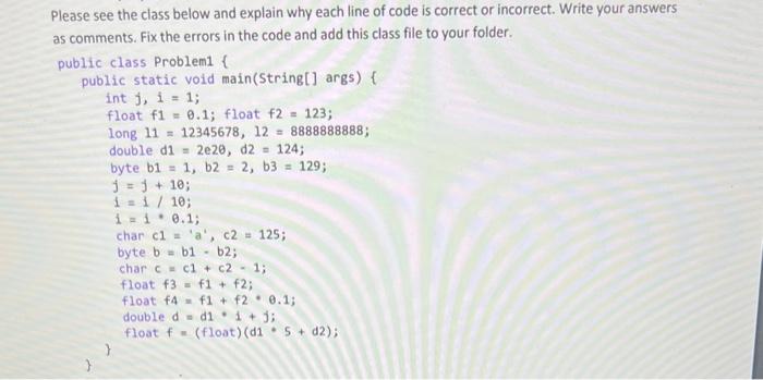 Please Answer in Java Please see the class below and explain why