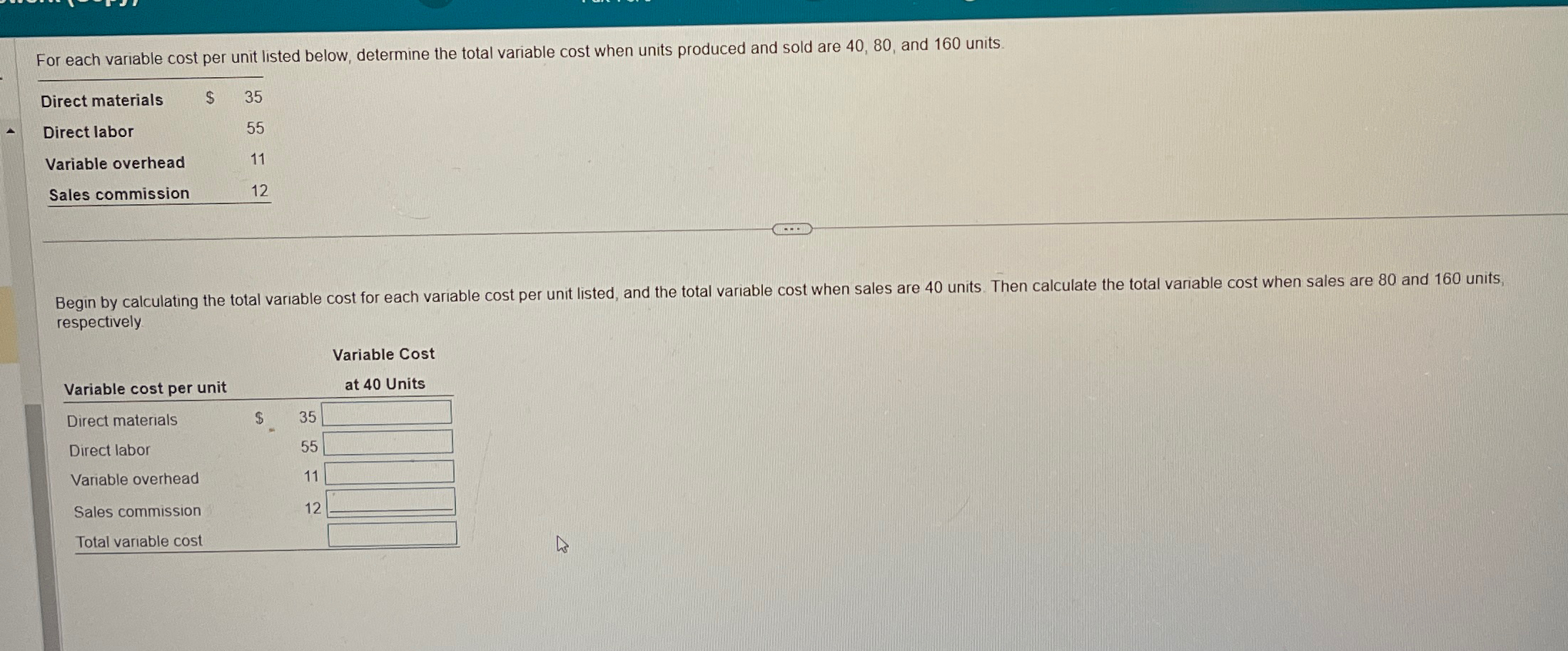  For each variable cost per unit listed below, determine the total