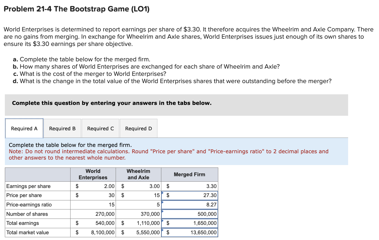  Problem 21-4 The Bootstrap Game (LO1) World Enterprises is determined to