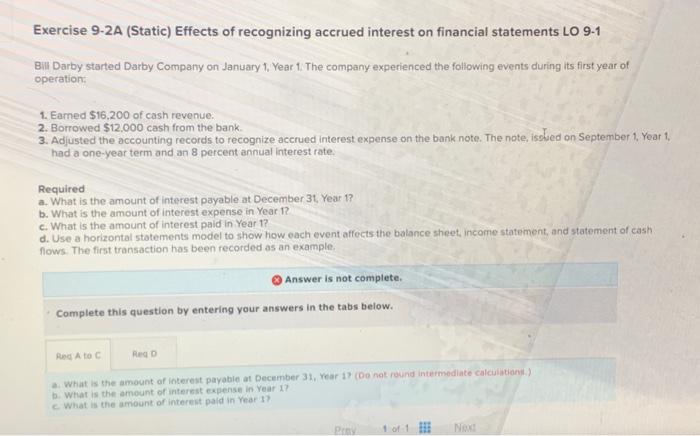 i need help finishing this question please! Exercise 9-2A (Static) Effects of