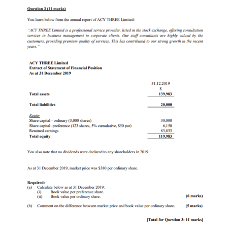 Question 3/11 marks) You learn below from the annual report of