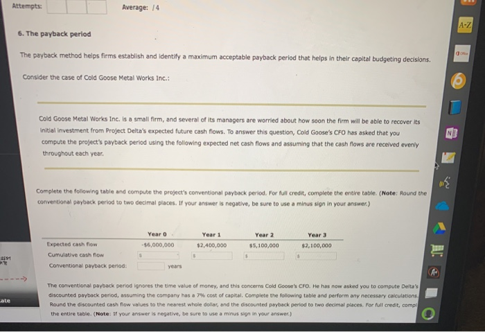  Attempts: Average: 74 6. The payback period The payback method helps
