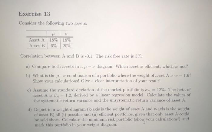  Consider the following two assets: Correlation between A and B is