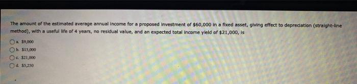 asset with a useful ife of 4 years, straight-ine depreciation, no residual