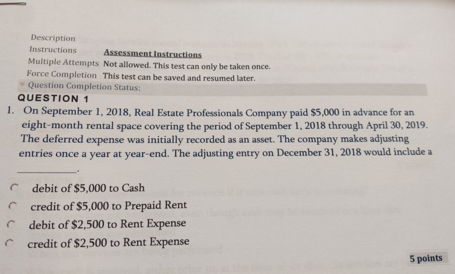 Description Instructions Assessment Instructions Multiple Attempts Not allowed. This test can