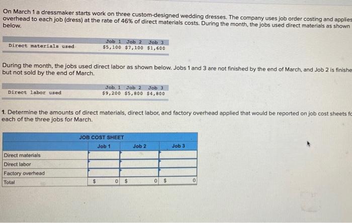 answer all 3 please On March 1 a dressmaker starts work on