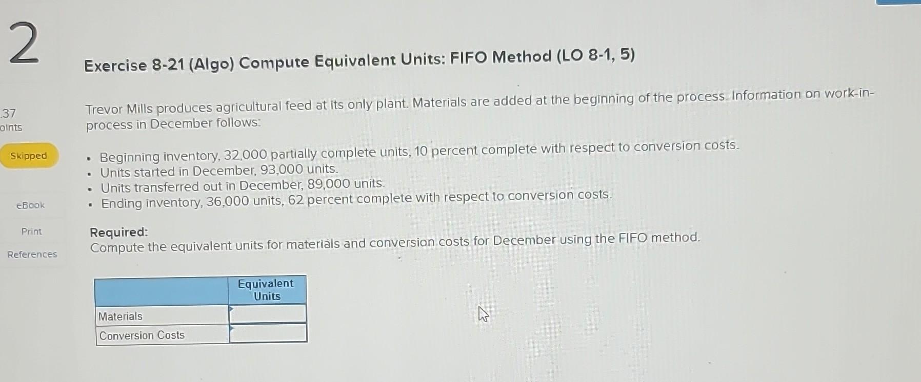 Exercise 8-21 (Algo) Compute Equivalent Units: FIFO Method (LO 8-1, 5)