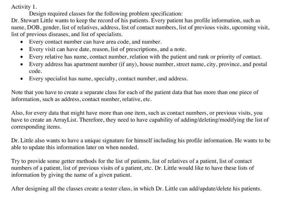 Use Java Please... Activity 1. Design required classes for the following problem