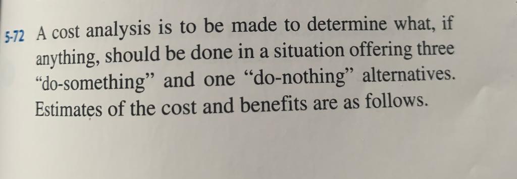  How would you solve this using Excel? 5-72. A cost analysis