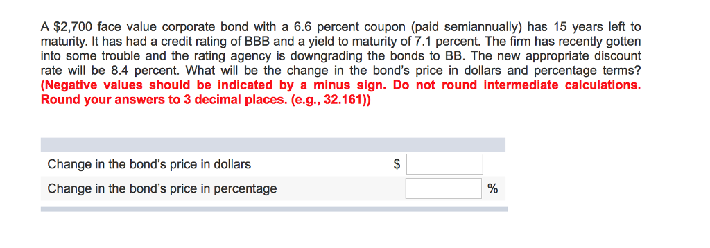  A $2, 700 face value corporate bond with a 6.6 percent