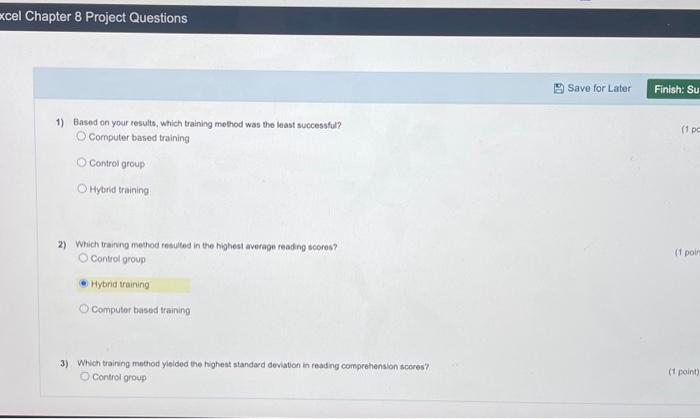  Excel Chapter 8 Project Questions 1) Based on your results, which