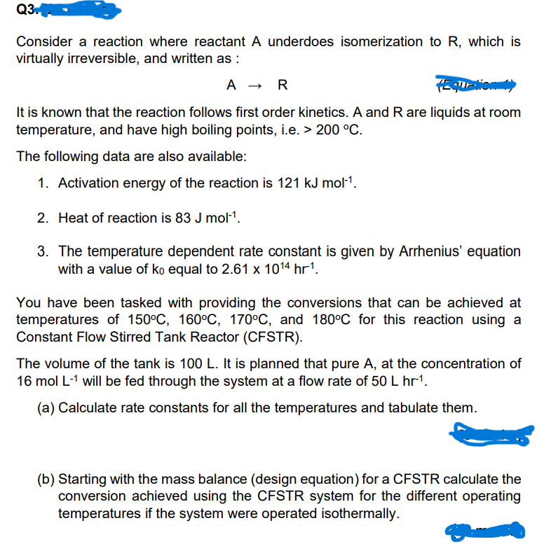  Q3.Consider a reaction where reactant A underdoes isomerization to R, which