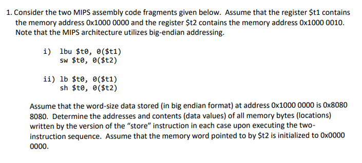  1. Consider the two MIPS assembly code fragments given below. Assume