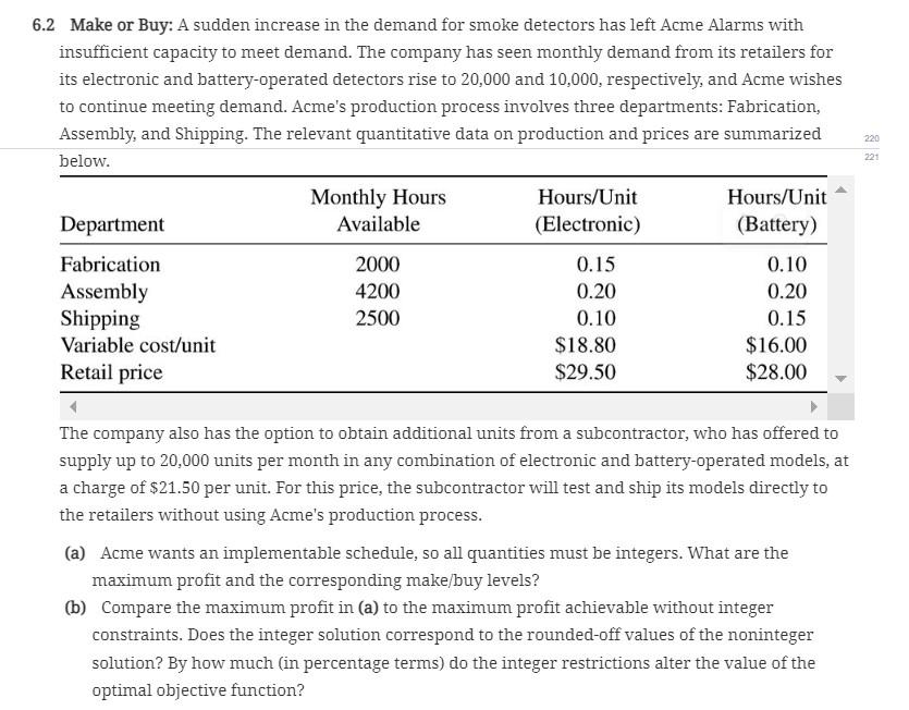 Please use Microsoft Excel - "Solver" to solve the problem. Text Book: