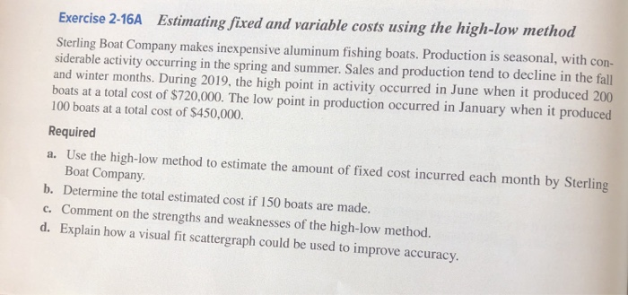  Exercise 2-16A Estimating fixed and variable costs using the high-low method