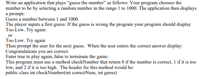  JAVA PROGRAMMING Write an application that plays "guess the number" as