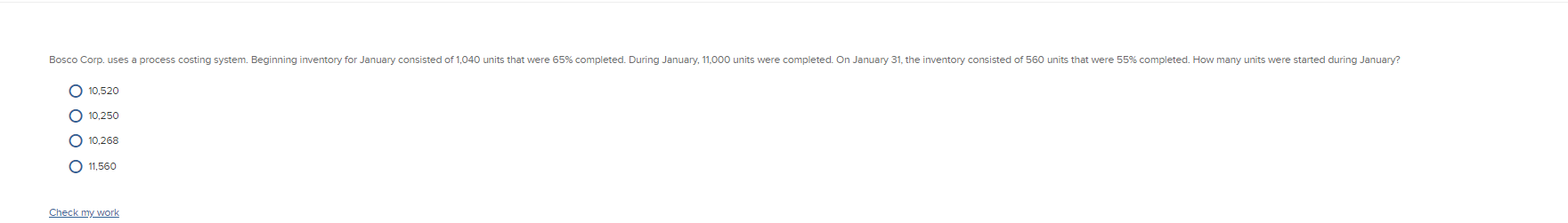Bosco Corp. uses a process costing system. Beginning inventory for January