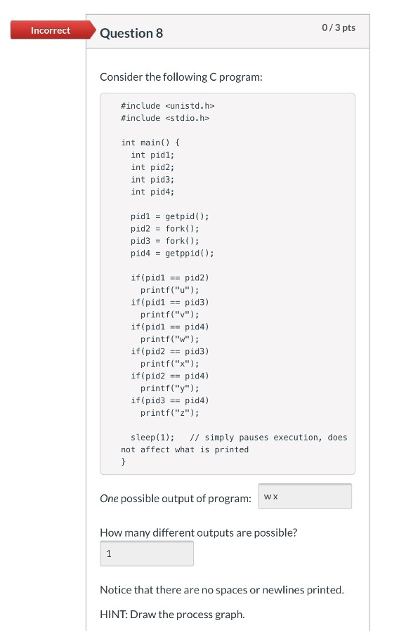 #include int main() { int pid1; int pid2; int pid3; int pid4;