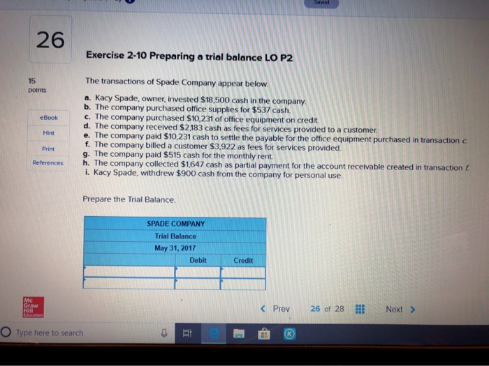  Saved 26 Exercise 2-10 Preparing a trial balance LO P2 The