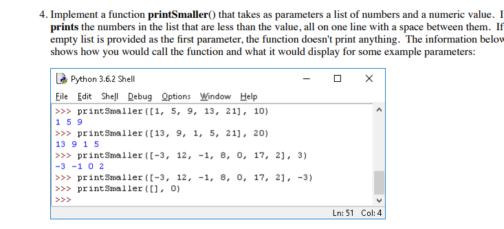 in python please help 4. Implement a function printSmaller0 that takes as