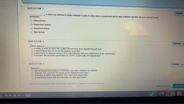  QUESTION 3 1 points is when the software is made available