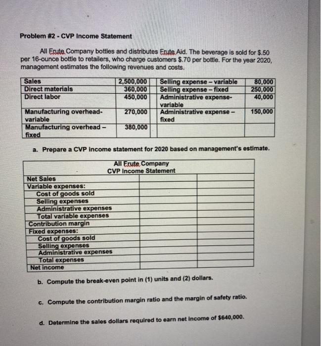 this is all one problem Problem #2 - CVP Income Statement All