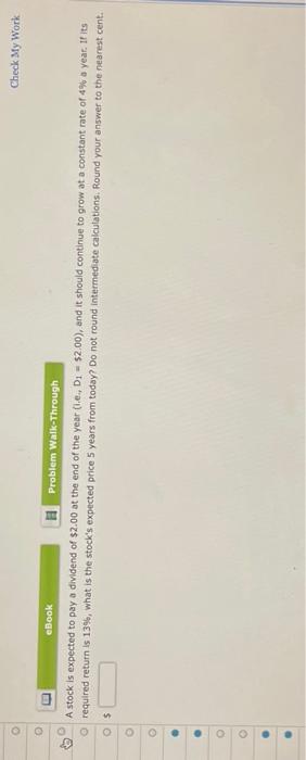  Check My Work Problem Walk-Through A stock is expected to pay