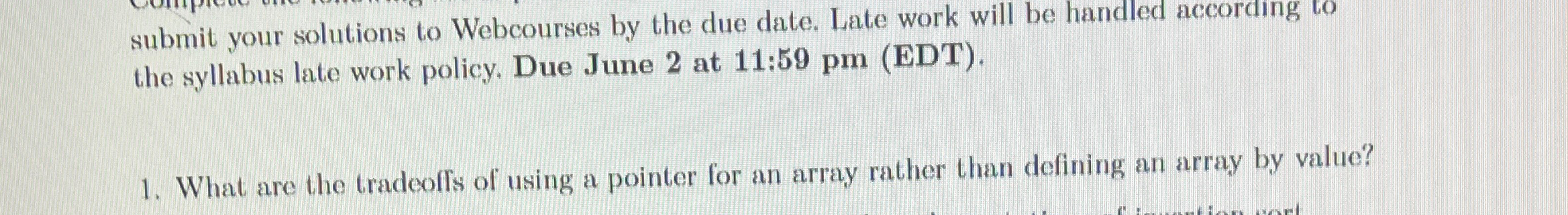  submit your solutions to Webcourses by the due date. Late work
