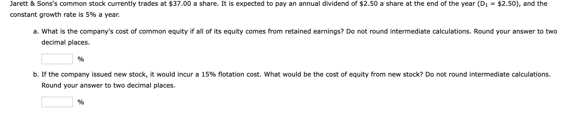 expects dividends to grow at a constant rate g=4.6%. The firm's current