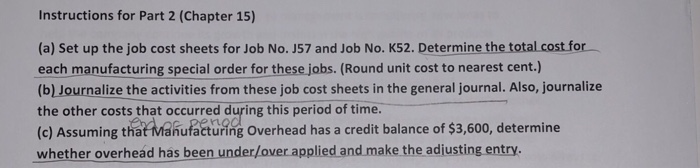  Instructions for Part 2 (Chapter 15) (a) Set up the job