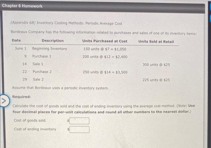  Chapter 6 Homework (Appendix 6B) Inventory Costing Methods: Periodic Average Cost