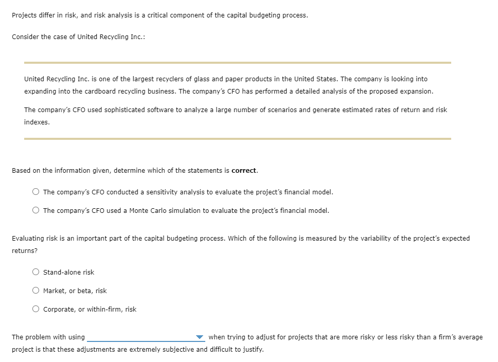  Projects differ in risk, and risk analysis is a critical component