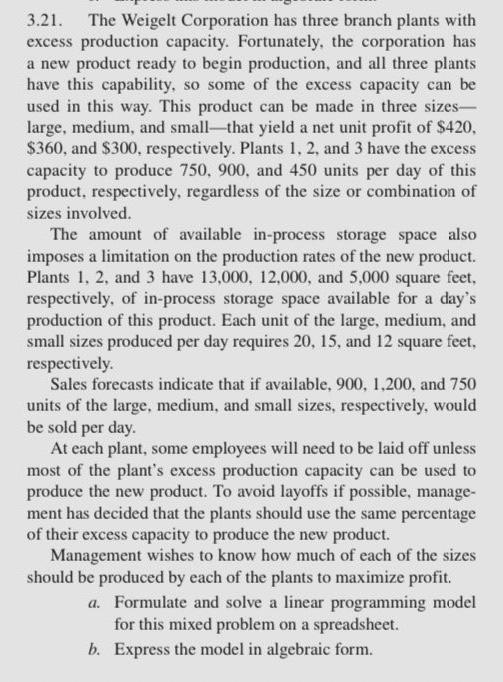 CAN YOU PLEASE STATE THE GIVEN ONLY 3.21. The Weigelt Corporation has