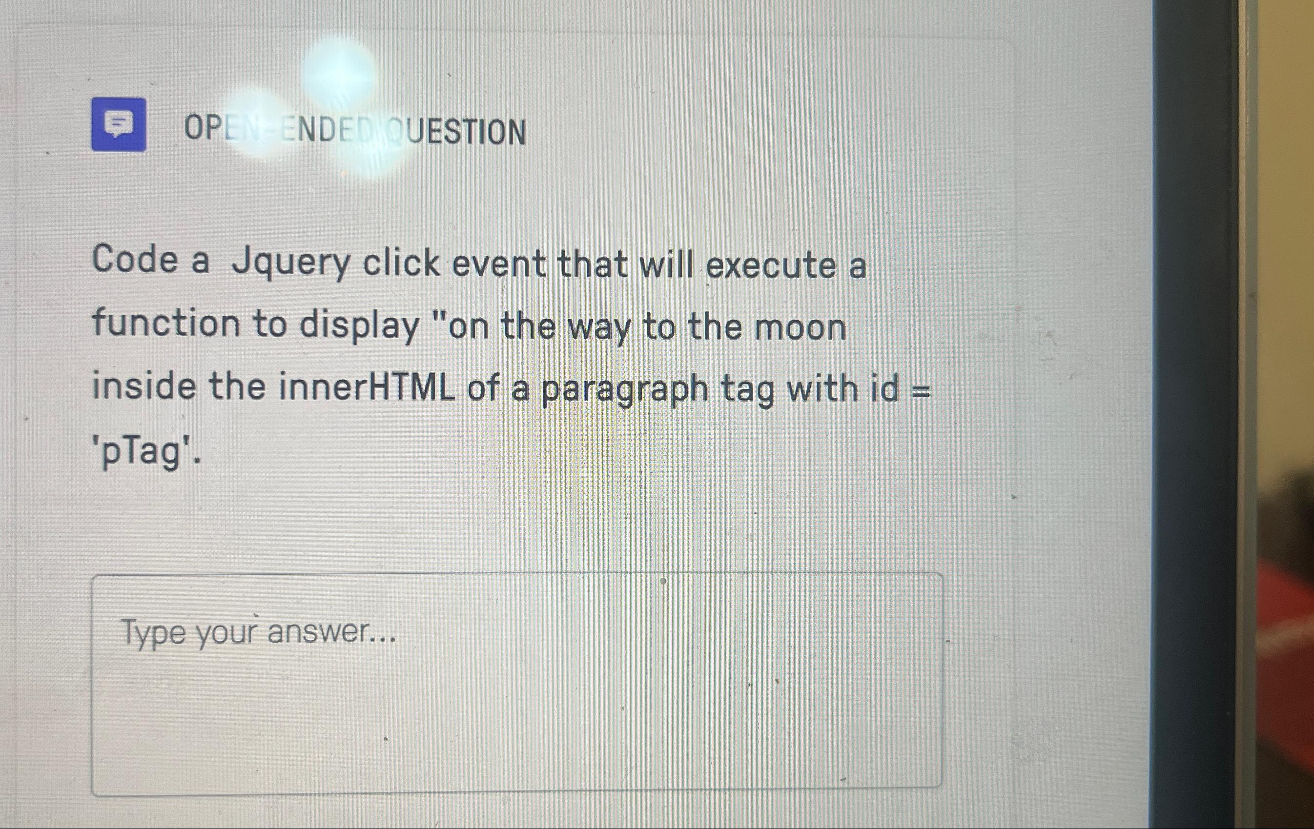  OPE NDE QUESTION Code a Jquery click event that will execute