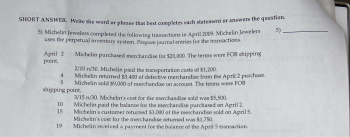  SHORT ANSWER. Write the word or phrase that best completes each