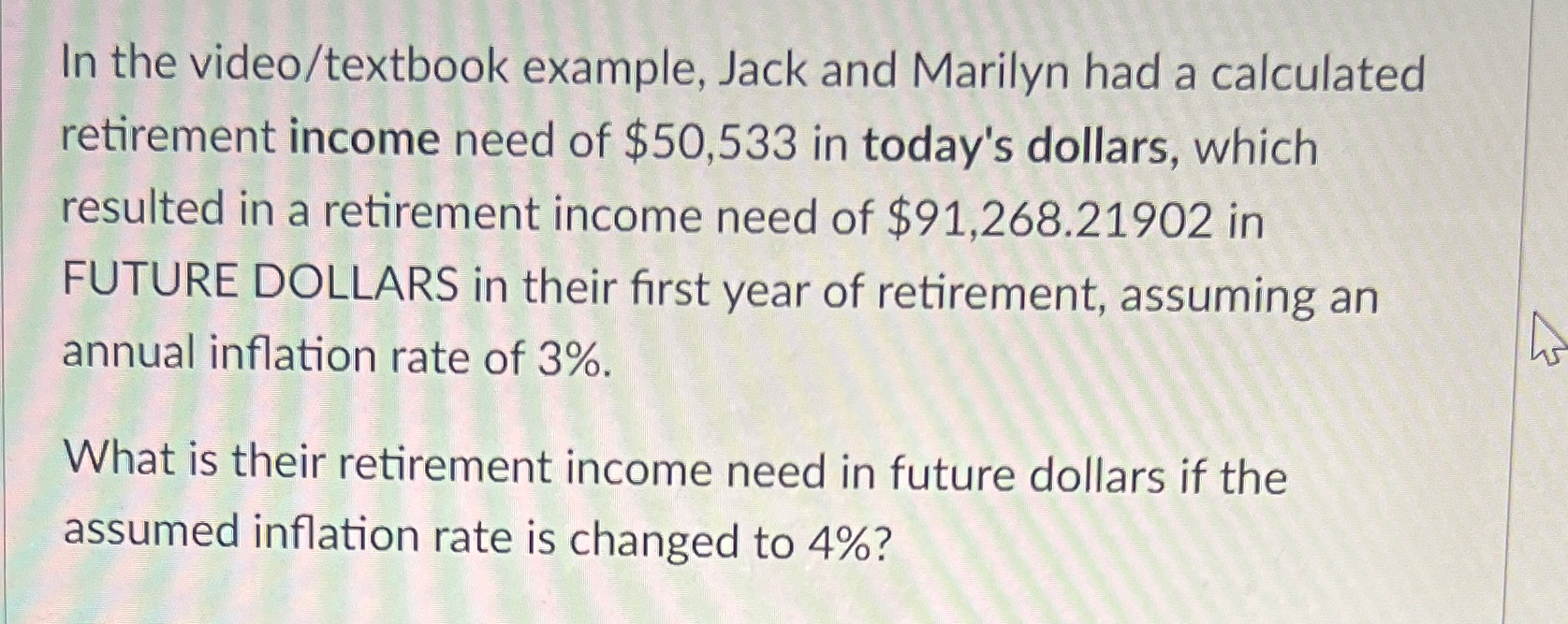 In the video/textbook example, Jack and Marilyn had a calculated retirement