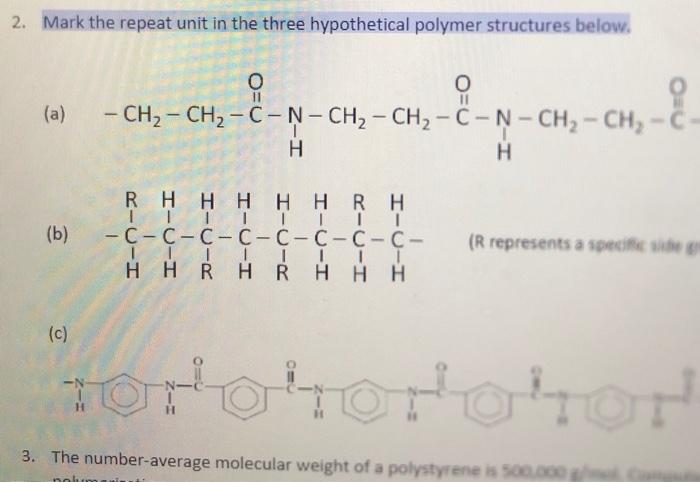 help with question Mark the repeat unit in the three hypothetical polymer