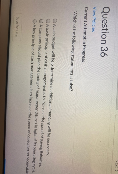  Next > Question 36 View Policies Current Attempt in Progress Which