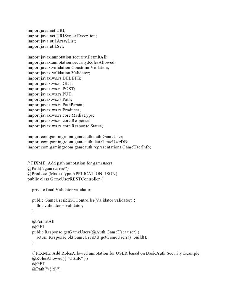 org.glassfish.jersey.server.filter.RolesA llowedDynam icF eature; import org.slf4j.Logger; import org.slf4j.LoggerFactory; import com.gamingroom.gameauth.auth.GameAuthenticator; import com.gamingroom.gameauth.auth.GameA