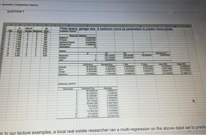  Question Completion Status QUESTION 7 Floor space, garage size, & bedroom