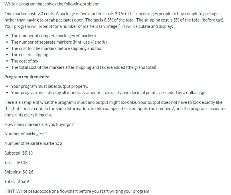 Write a program that solves the following problem: One marker costs