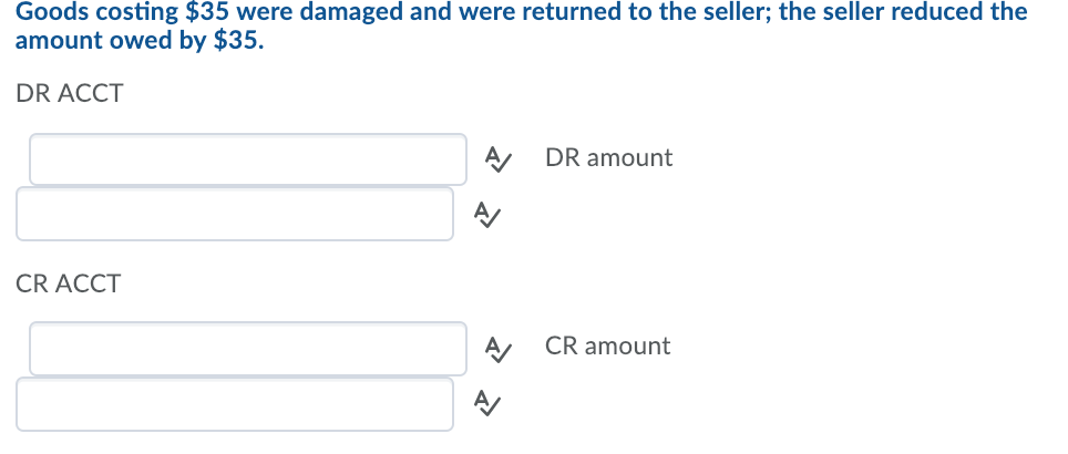 by the customer. DR ACCT DR amount CR ACCT CR amount Accepted