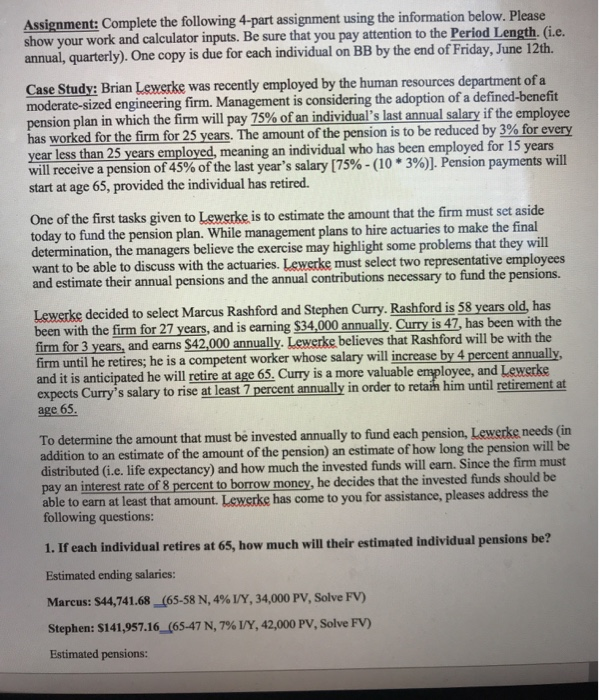  Assignment: Complete the following 4-part assignment using the information below. Please