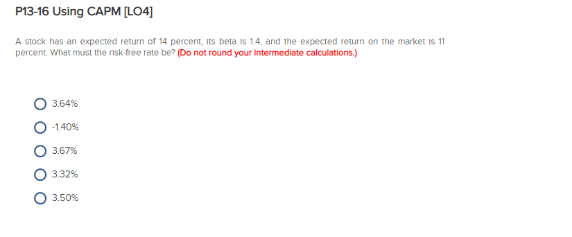  P13-16 Using CAPM L04] A stock has an expected return of