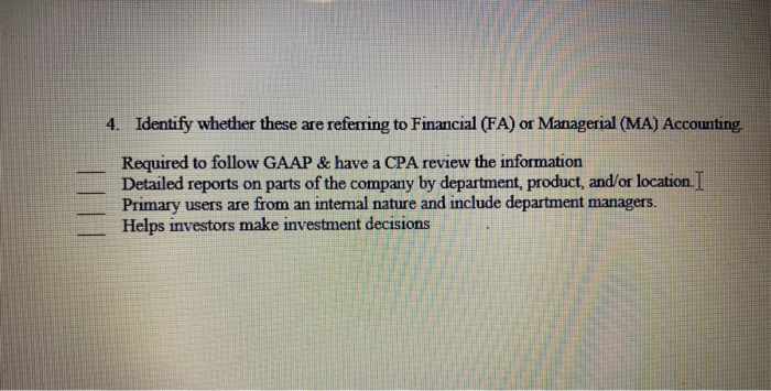 please answer the following question 4. Identify whether these are referring to