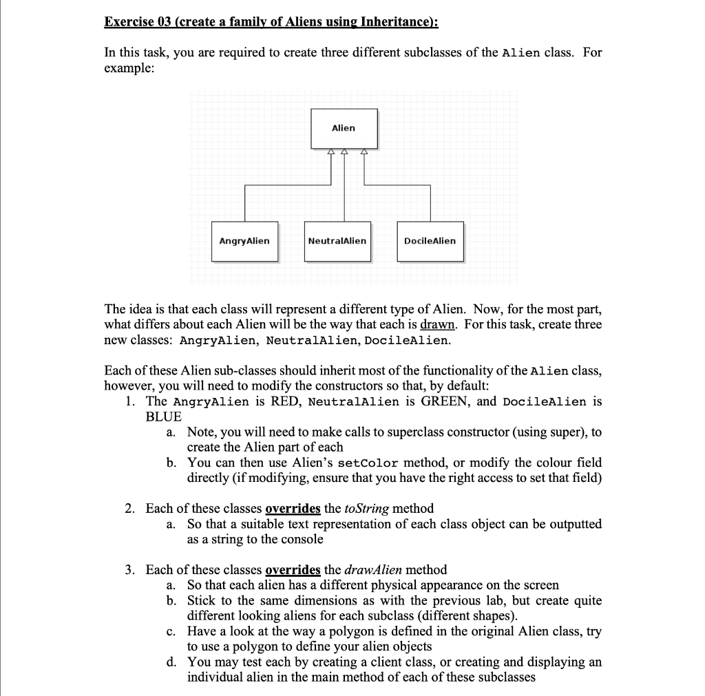 Programming language is Java ALIEN CLASS import imagePackage.RasterImage; import java.awt.BasicStroke; import java.awt.Color;